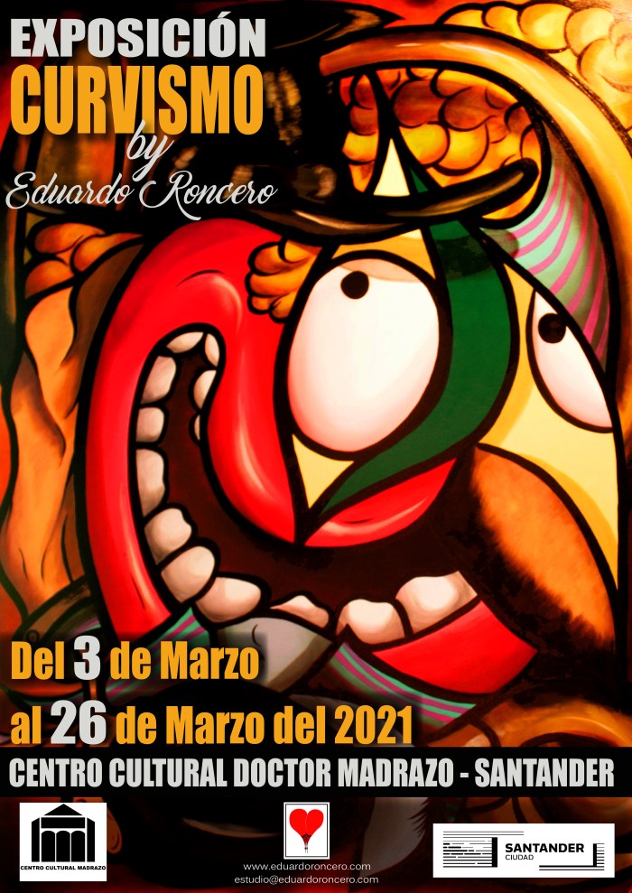 EXPOSICIÓN CURVISMO Eduardo Roncero
C.C. Doctor Madrazo, Santander , Cantabria 